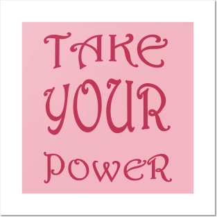 Take Your Power Women's Empowerment Statement Posters and Art